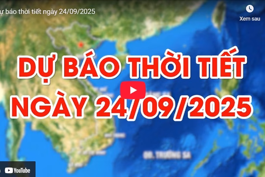 Dự báo thời tiết ngày 24/9/2025: Nhiều nơi trên cả nước có mưa