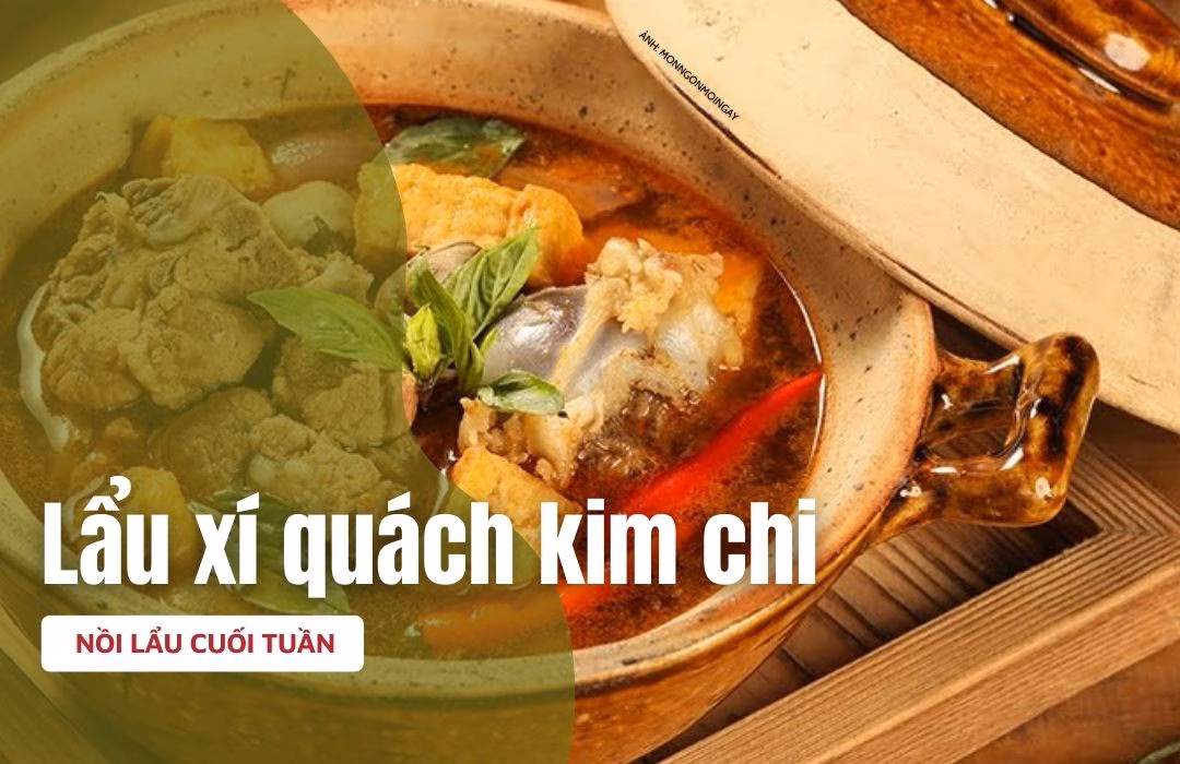 Lẩu x&iacute; quay kim chi &ndash; bữa trưa cuối tuần ngon l&agrave;nh