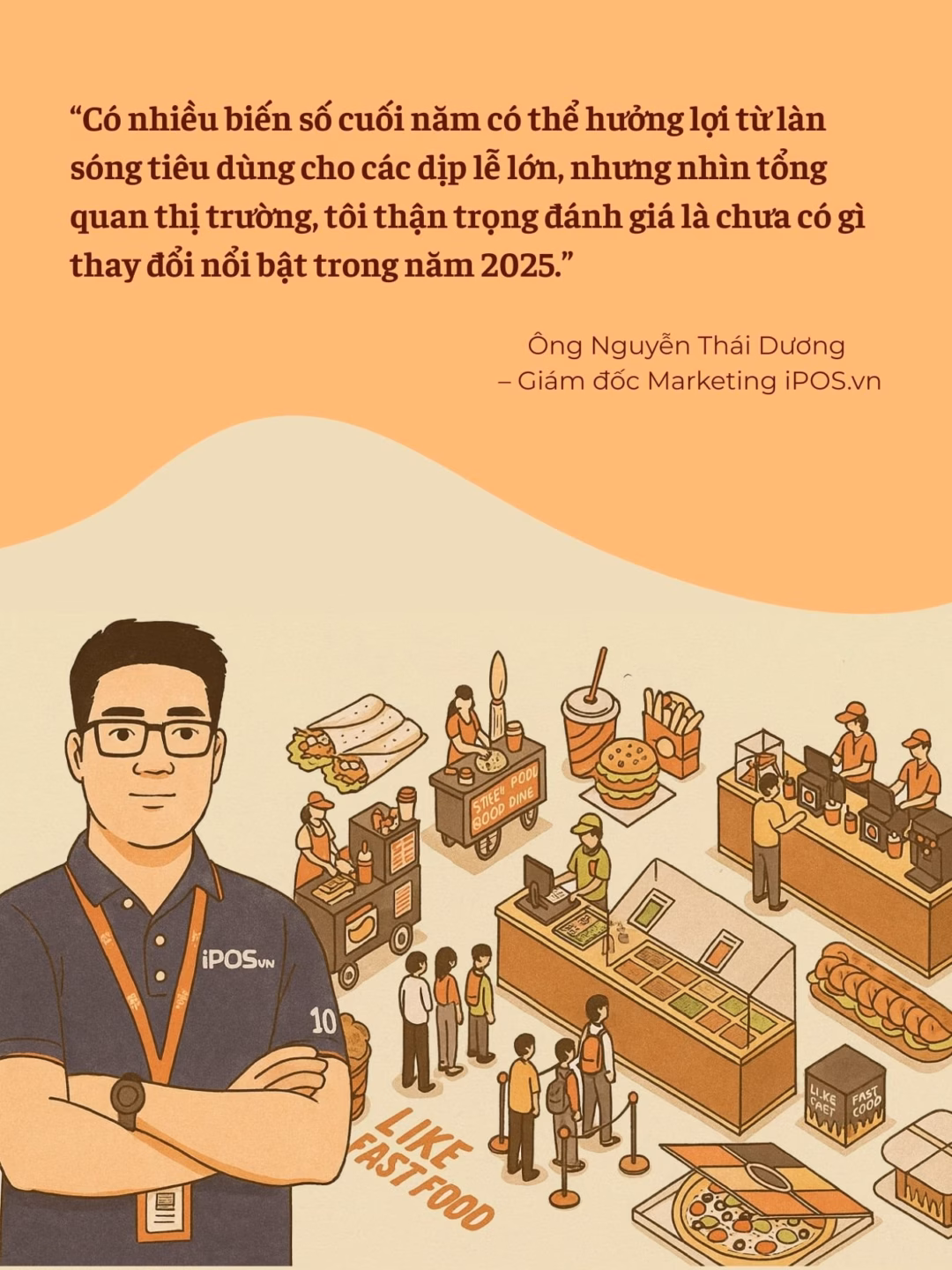 Trong bối cảnh đó, ông Dương cho rằng những thương hiệu biết tối ưu vận hành và có khả năng tận dụng tốt cơ hội thị trường là những đơn vị có thể kinh doanh hiệu quả: