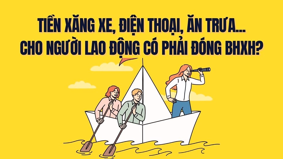 Tiền ăn trưa, xăng xe có phải đóng bảo hiểm xã hội không?
