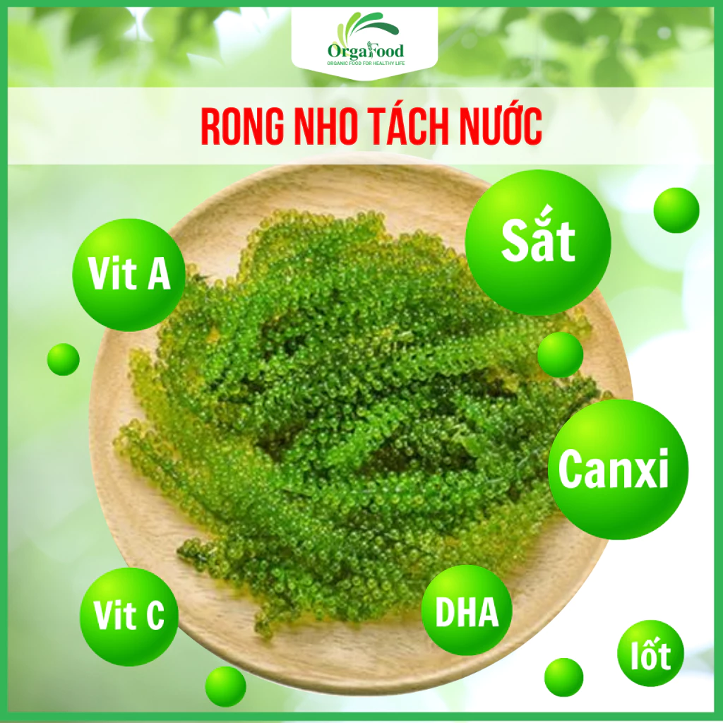 Ăn rong nho tách nước có thật sự tốt cho sức khỏe như lời đồn?