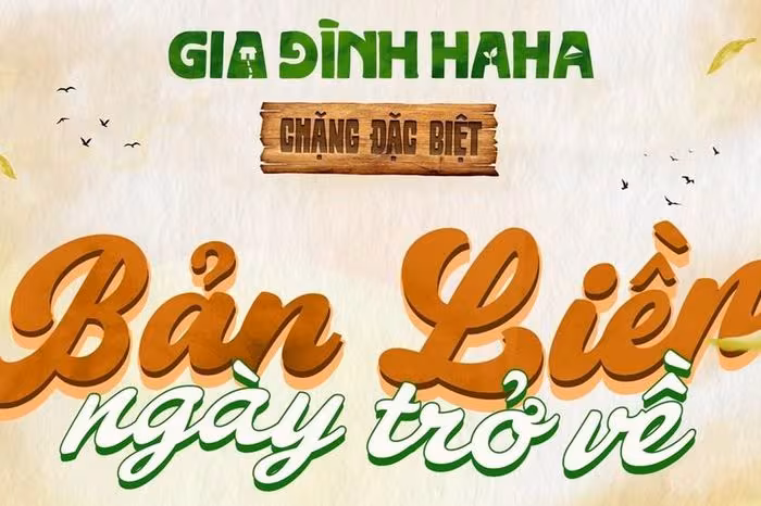 ‘Gia đình Haha’ trở lại: Chặng ‘Bản Liền – Ngày trở về’ ấm áp mùa Tết