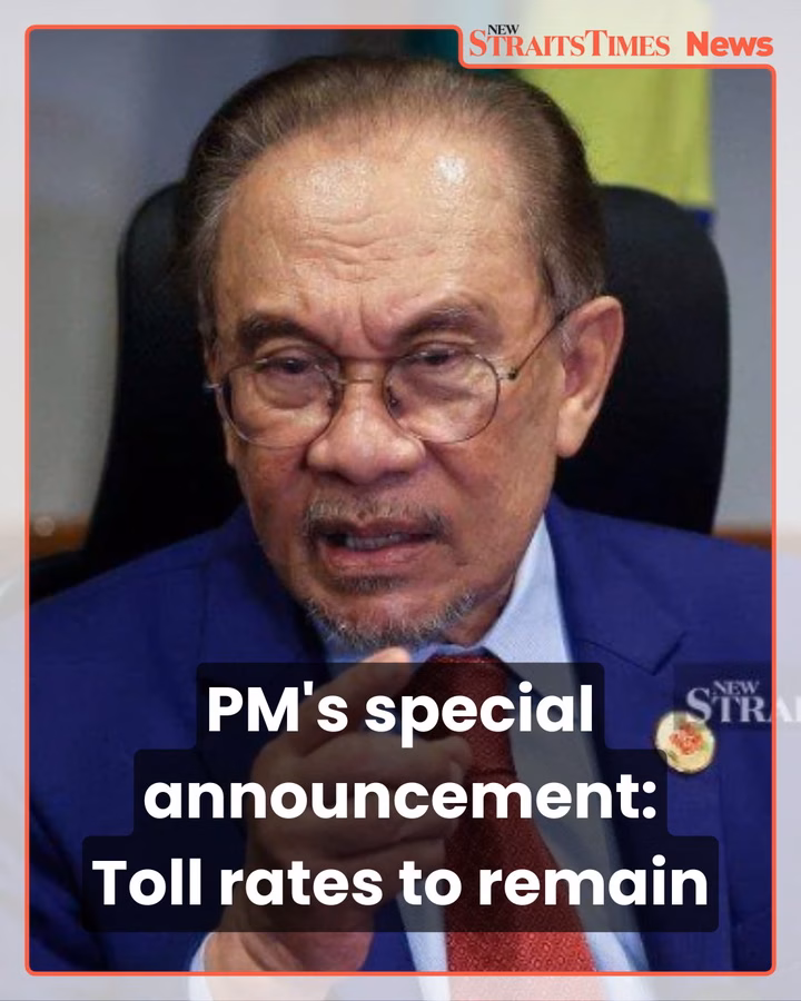 PM's special announcement: Toll rates to remain