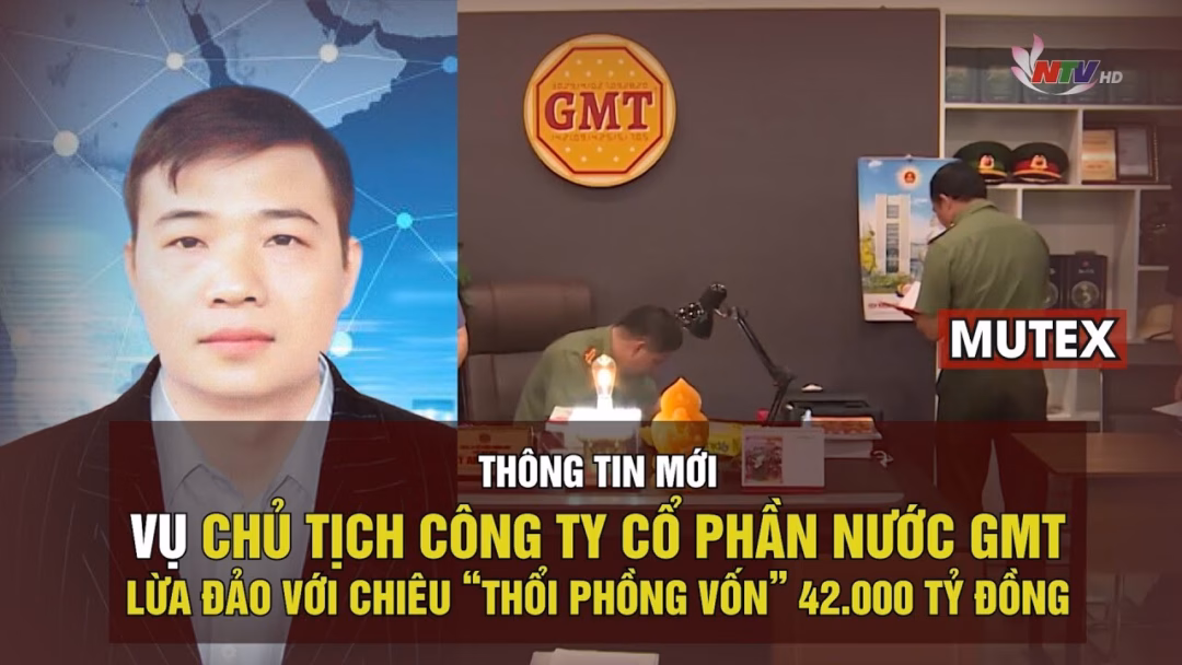 Công ty nước GMT bị thổi phồng vốn 42.000 tỉ đồng, chủ doanh nghiệp bị tạm giam