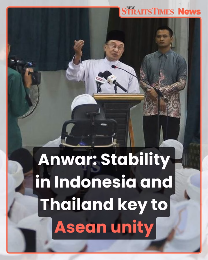 Anwar: Stability in Indonesia and Thailand key to Asean unity
