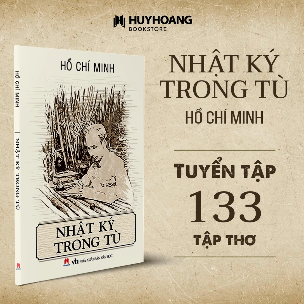 Làm thế nào để hiểu sâu sắc hơn về cuộc đời và tư tưởng Hồ Chí Minh qua Nhật ký trong tù?