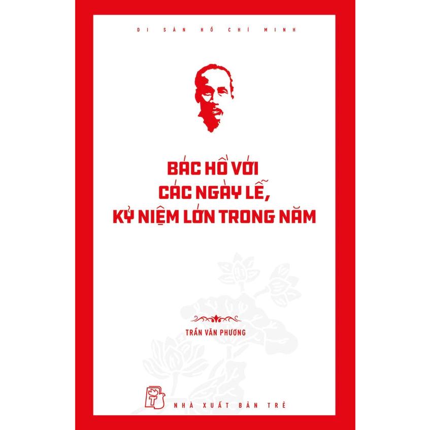 Làm thế nào để giúp con yêu hiểu và trân trọng di sản Hồ Chí Minh qua những trang sách ý nghĩa