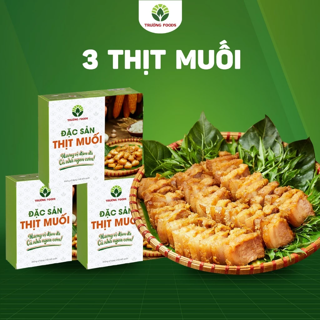 Thịt Muối Tự Nhiên – Mẹo Chọn Và Bảo Quản Để Vẫn Ngon Sau Nhiều Tuần