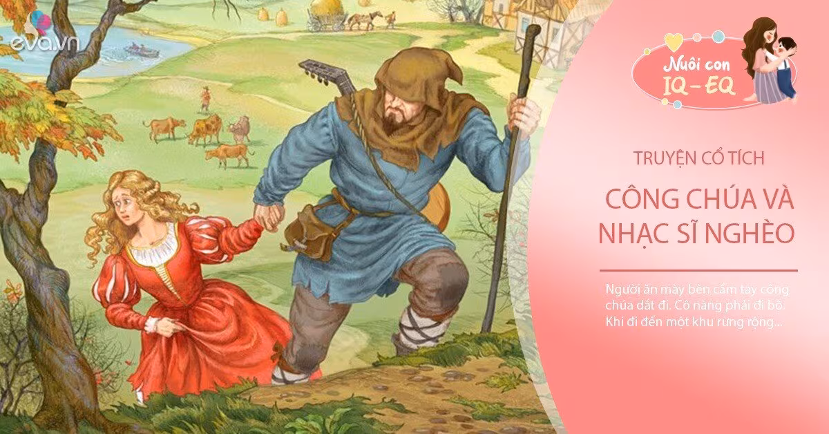 Bài học khiêm nhường từ truyện cổ tích “Công chúa và người nhạc sĩ nghèo”