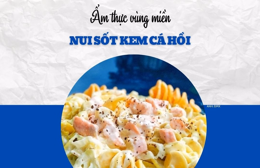Món nui sốt kem cá hồi béo ngậy hấp dẫn cho bữa trưa