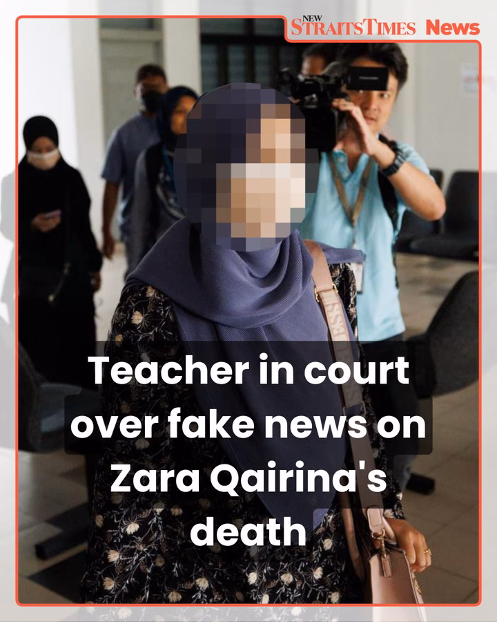 Teacher in court over fake news on Zara Qairina's death