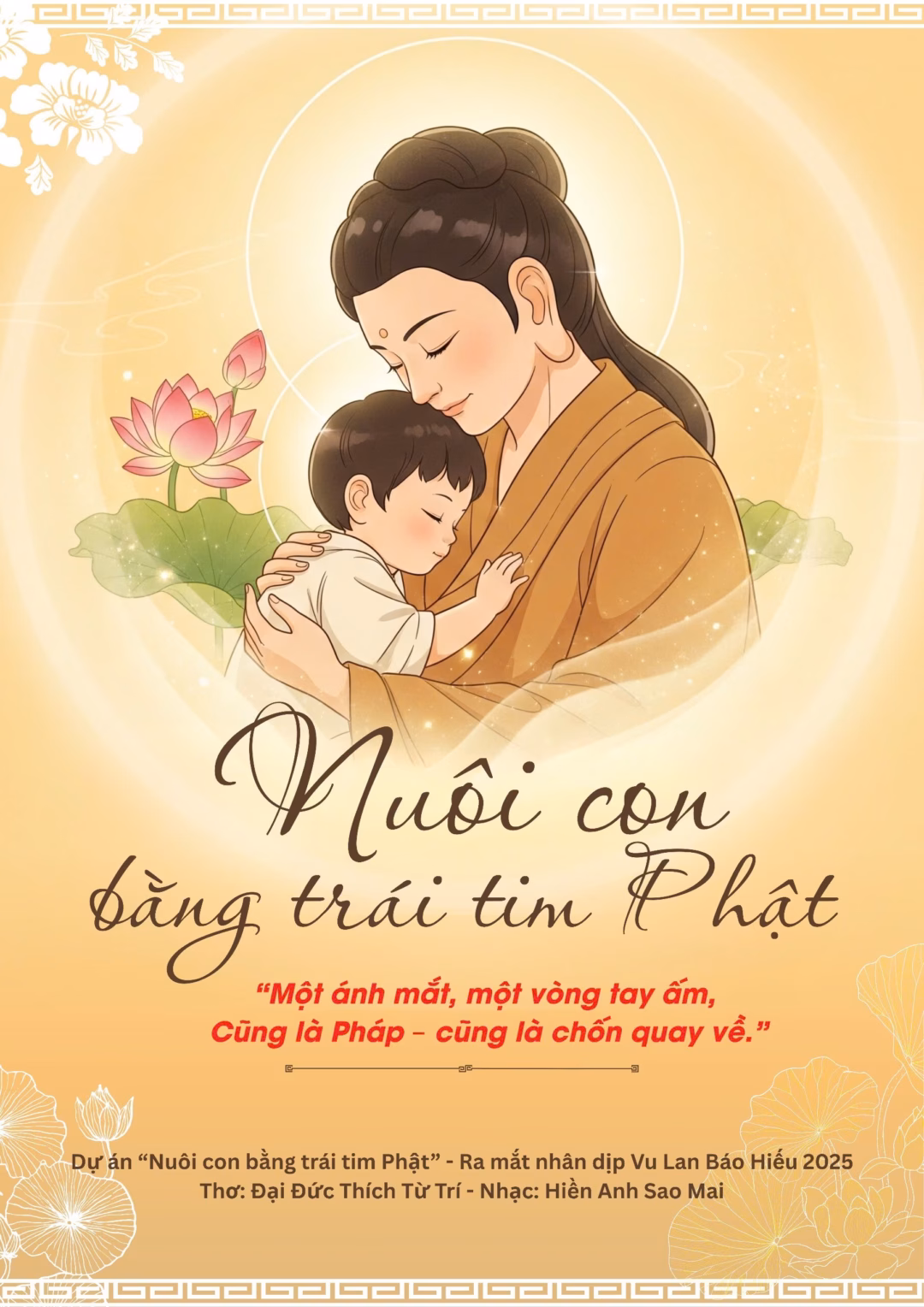 “Nuôi con bằng trái tim vị Phật”: Bài hát về tình mẫu tử vượt thời gian Chạm đến chiều sâu đạo hiếu bằng sự tỉnh thức