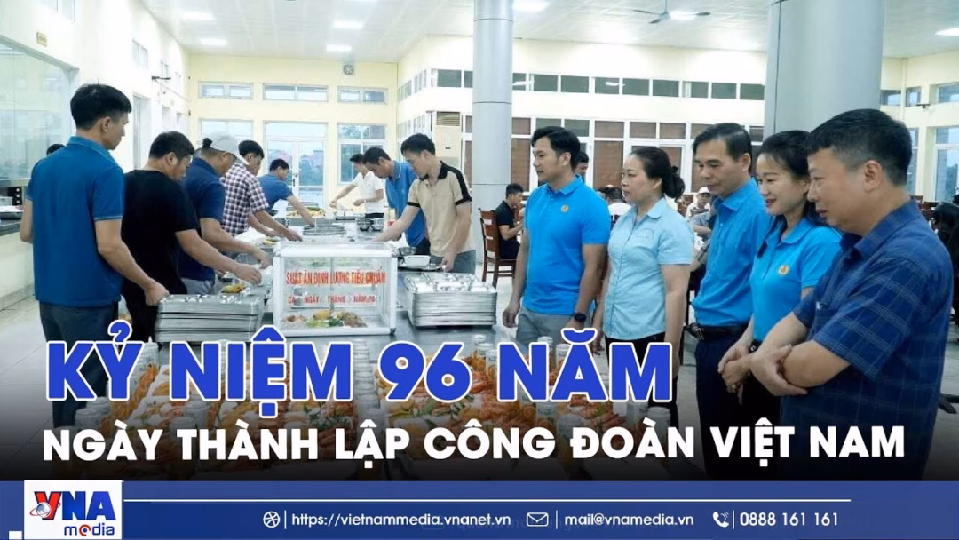Hà Nội tổ chức Chương trình “Bữa cơm Công đoàn” nhân kỷ niệm 96 năm thành lập Công đoàn Việt Nam
