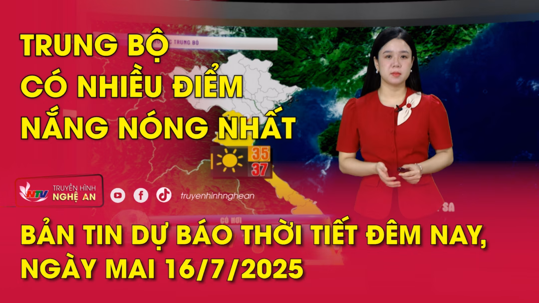 Bản tin Dự báo thời tiết đêm nay, ngày mai 15/07/2025