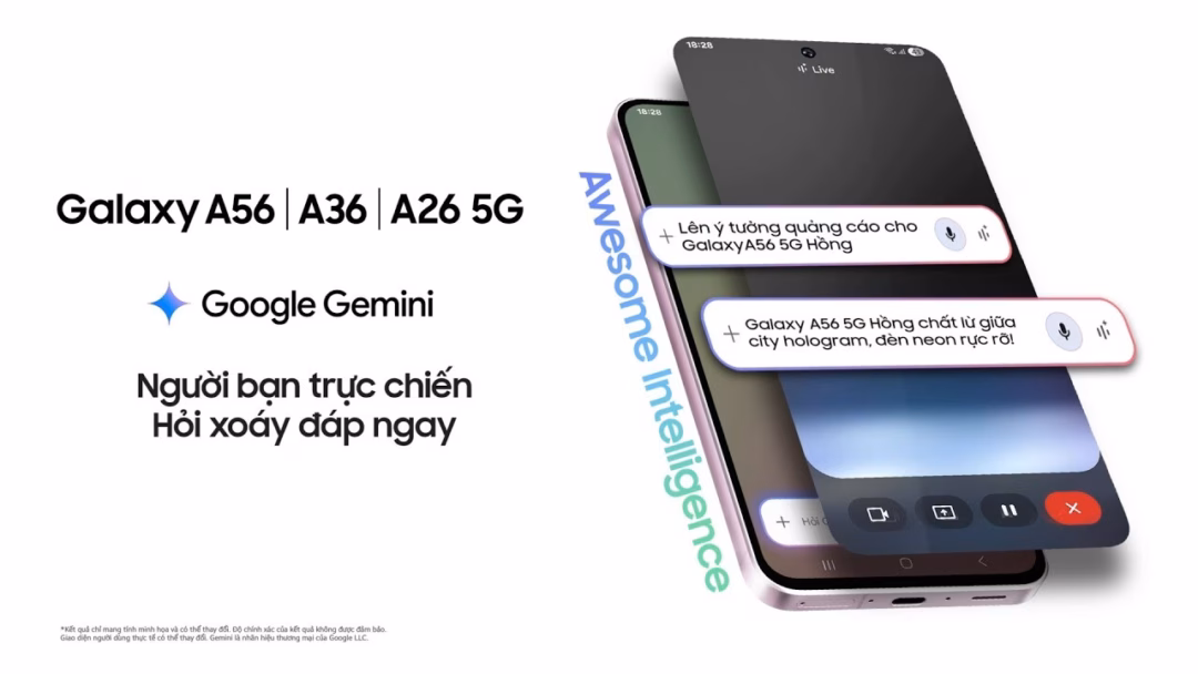 Galaxy A56 5G: Cặp đôi quyền lực với Gemini Live – Hỏi đáp tức thì, thông minh vượt trội cùng Samsung