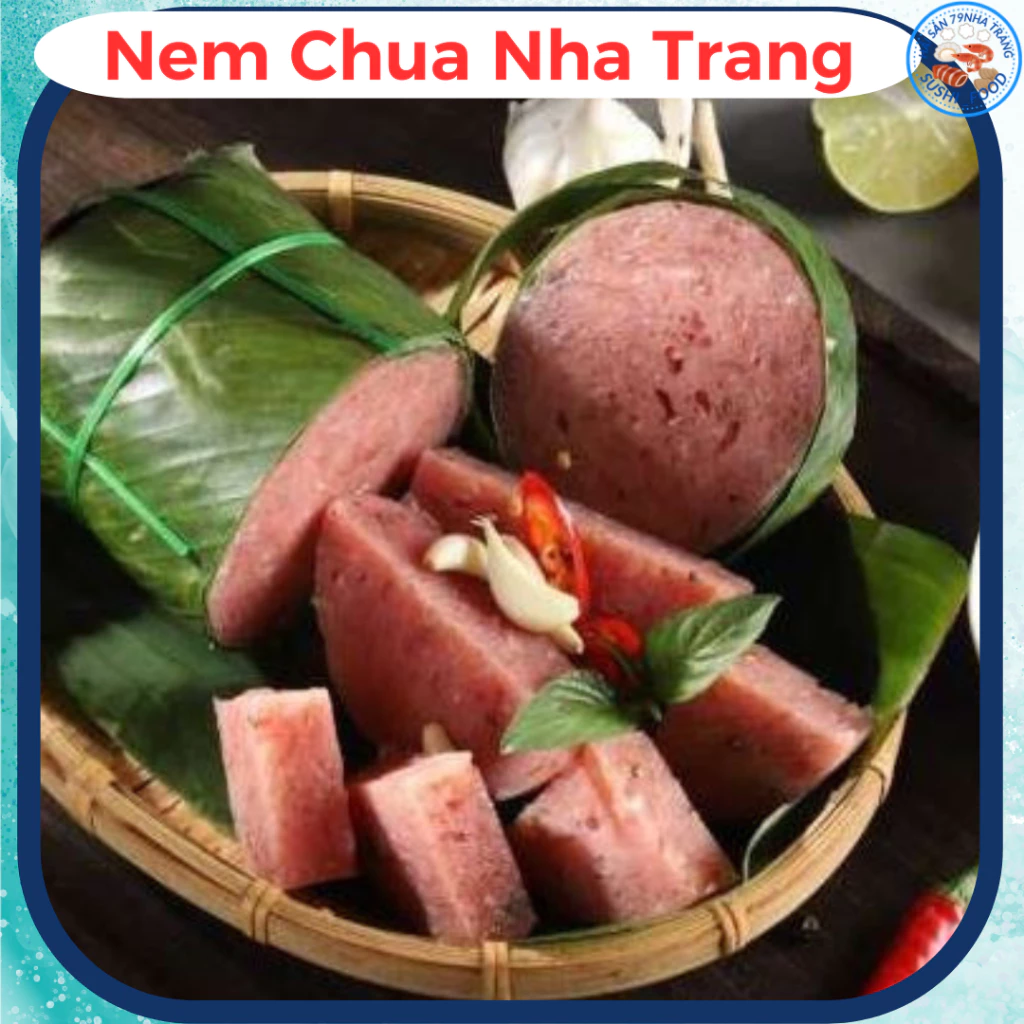 Nem Chua Tỏi Ớt Có Phải Là Món Ăn Vặt Lý Tưởng Cho Mùa Hè Nha Trang?