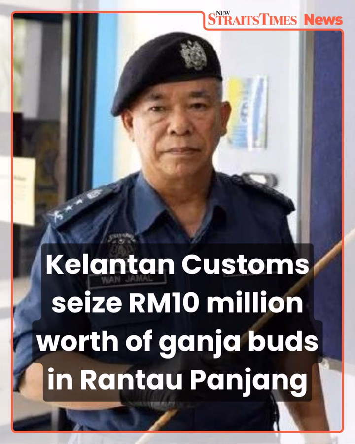 Kelantan Customs seize RM10 million worth of ganja buds in Rantau Panjang