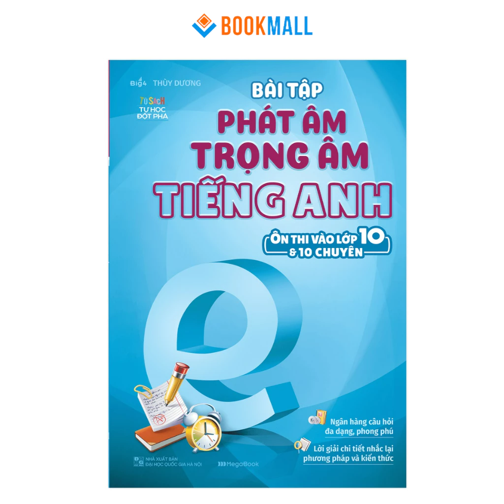 Làm thế nào để phát âm tiếng Anh chuẩn để vượt qua kỳ thi vào lớp 10 chuyên?