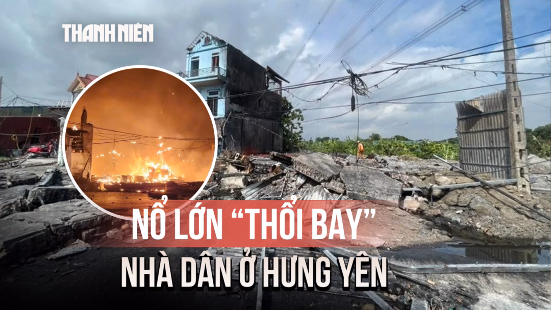 Nổ nhà ở Hưng Yên, nghi do chứa pháo Nhà dân ở Hưng Yên bị 'thổi bay' sau vụ nổ lớn, nghi chứa pháo