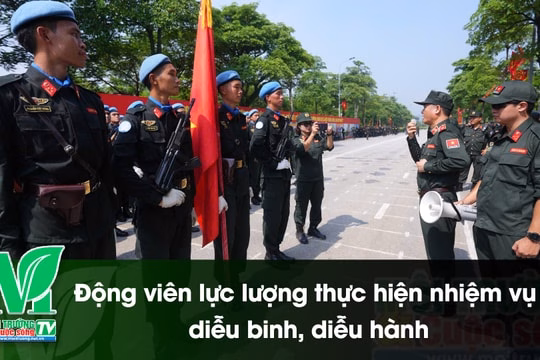 [VIDEO] Động viên lực lượng thực hiện nhiệm vụ diễu binh, diễu hành