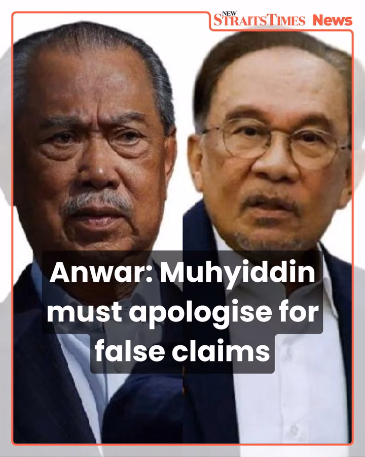 Anwar: Muhyiddin must apologise for false claims
