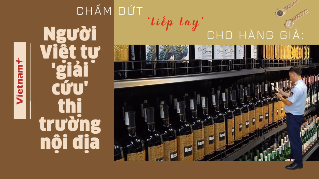Hàng giả, hàng nhái lấn át thị trường: Người tiêu dùng có nên thay đổi thói quen?