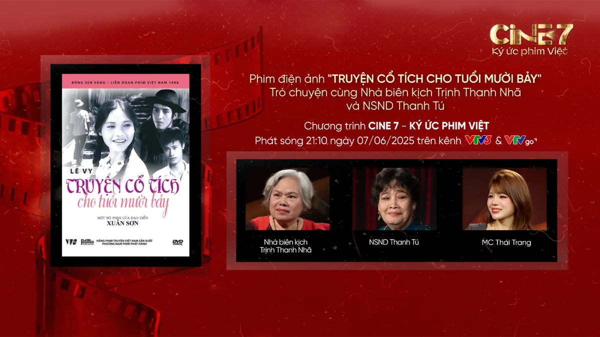 Phim Truyện cổ tích cho tuổi 17 Phim Truyện cổ tích cho tuổi 17 lên sóng Cine7 - Ký ức phim Việt